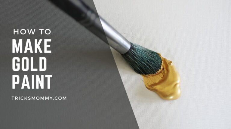 Make Gold Paint Color Theory TricksMommy Com How To Make Gold Paint 5 768x432